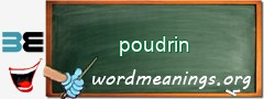 WordMeaning blackboard for poudrin
